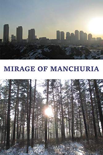 Imagen de archivo de Mirage of Manchuria a la venta por Revaluation Books