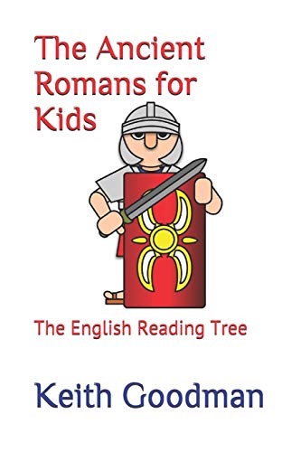 Beispielbild fr The Ancient Romans for Kids: The English Reading Tree: 40 zum Verkauf von AwesomeBooks