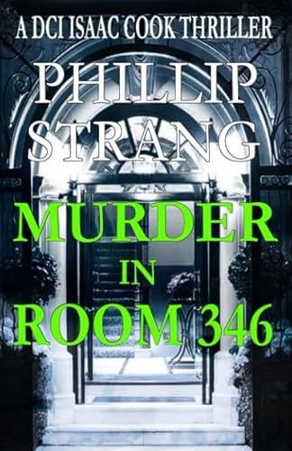 Imagen de archivo de Murder in Room 346 (DCI Cook Thriller Series) a la venta por ThriftBooks-Atlanta