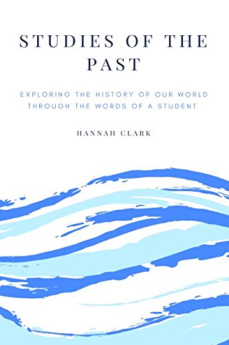 Stock image for Studies of the Past: Exploring the history of our world through the words of a student for sale by Revaluation Books