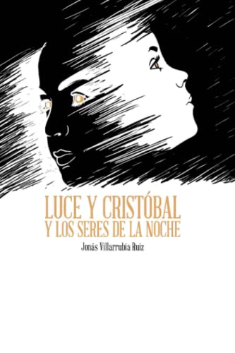 Imagen de archivo de Luce y Cristbal y los seres de la noche (Spanish Edition) a la venta por Lucky's Textbooks