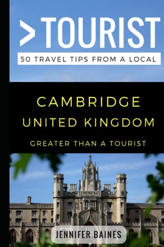 Beispielbild fr Greater Than a Tourist- Cambridge United Kingdom: 50 Travel Tips from a Local: 211 (Greater Than a Tourist United Kingdom) zum Verkauf von WorldofBooks