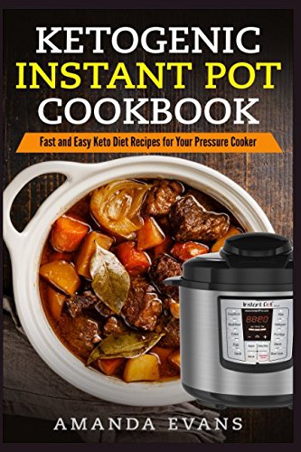 9781980650867: Ketogenic Instant Pot Cookbook: Fast and Easy Keto Diet Recipes for Your Pressure Cooker