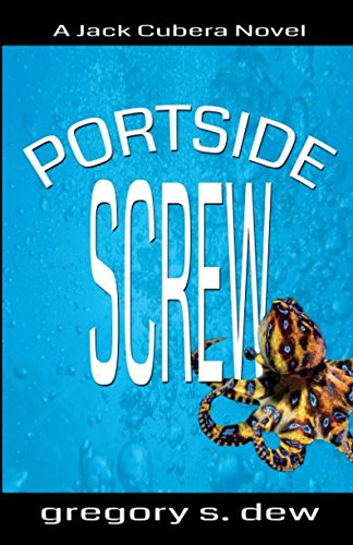 Stock image for Portside Screw: A Jack Cubera Novel for sale by Revaluation Books