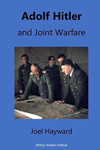 Stock image for Adolf Hitler and Joint Warfare (Military Studies Institute 2/2000) for sale by Revaluation Books