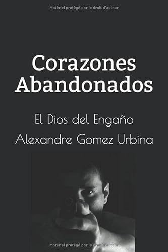 Stock image for Corazones Abandonados: El Dios del Engao for sale by Revaluation Books
