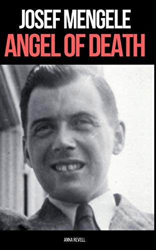 Stock image for JOSEF MENGELE: ANGEL OF DEATH: A Biography of Nazi Evil for sale by California Books