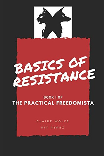 Stock image for Basics of Resistance: The Practical Freedomista, Book I for sale by GoldBooks