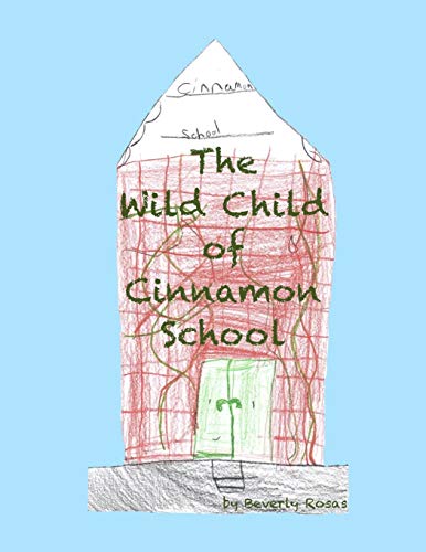 Stock image for The Wild Child of Cinnamon School for sale by THE SAINT BOOKSTORE