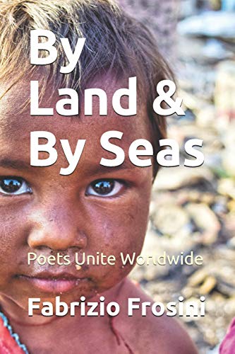 Stock image for By Land & By Seas: Poets Unite Worldwide (Poetry of Witness) for sale by Lucky's Textbooks