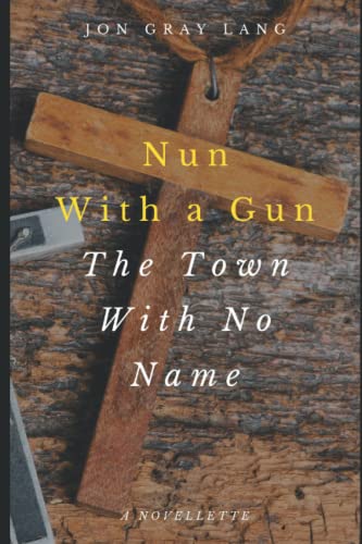 Stock image for Nun with a Gun: Town with No Name [Soft Cover ] for sale by booksXpress