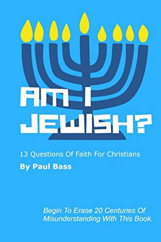 Stock image for Am I Jewish?: 13 Questions Of Faith For Christians for sale by SecondSale