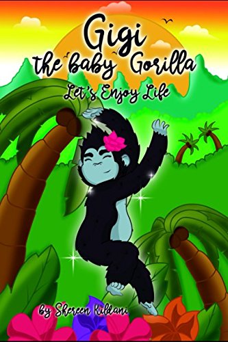 Stock image for Gigi the Baby Gorilla: Let's Enjoy Life (Sunshine Printing Children's Books) for sale by Revaluation Books