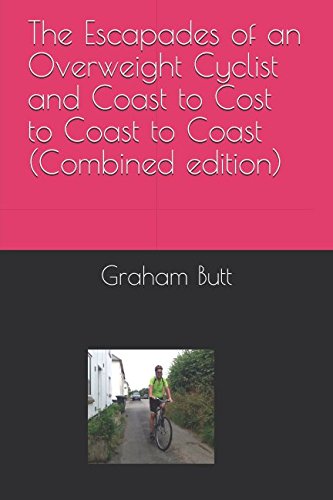 Stock image for The Escapades of an Overweight Cyclist and Coast to Cost to Coast to Coast (Combined edition) for sale by Revaluation Books