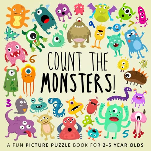 Stock image for Count the Monsters!: A Fun Picture Puzzle Book for 2-5 Year Olds (Counting Books for Kids) for sale by WorldofBooks