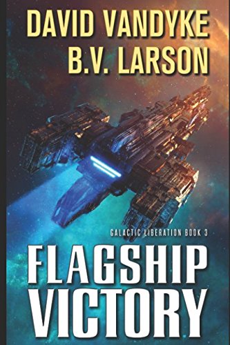 Stock image for Flagship Victory (Galactic Liberation) for sale by SecondSale