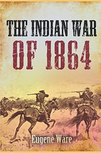 Imagen de archivo de The Indian War of 1864 a la venta por ThriftBooks-Atlanta