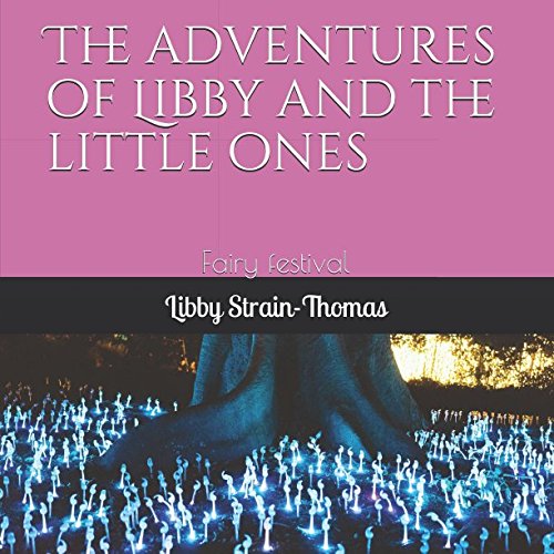 Beispielbild fr The adventures of Libby and the little ones: Fairy Festival zum Verkauf von Revaluation Books