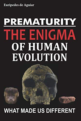 Imagen de archivo de Prematurity: the enigma of human evolution a la venta por SecondSale