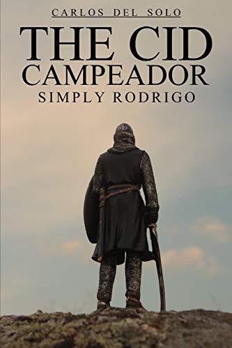 Imagen de archivo de The Cid Campeador Simply Rodrigo a la venta por Lucky's Textbooks