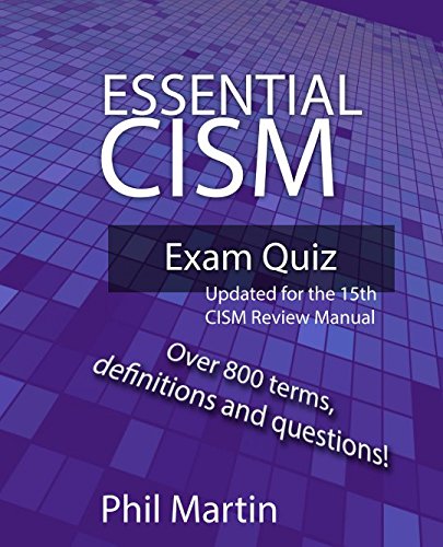 Stock image for Essential CISM Exam Quiz: Updated for the 15th Edition CISM Review Manual for sale by ThriftBooks-Dallas
