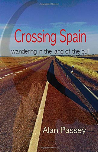 Beispielbild fr Crossing Spain: Wandering in the land of the bull zum Verkauf von WorldofBooks