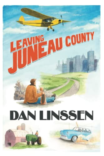 Stock image for Leaving Juneau County for sale by Revaluation Books