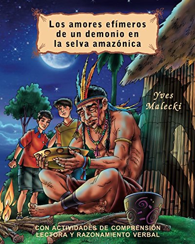 Imagen de archivo de LOS AMORES EFMEROS DE UN DEMONIO EN LA SELVA AMAZNICA a la venta por Revaluation Books