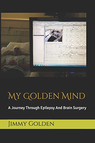 Stock image for My Golden Mind: A Journey Through Epilepsy And Brain Surgery for sale by ThriftBooks-Dallas