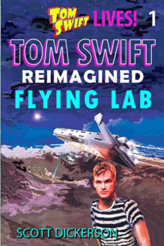 Stock image for Tom Swift Lives! Flying Lab (TOM SWIFT reimagined!) for sale by ThriftBooks-Dallas