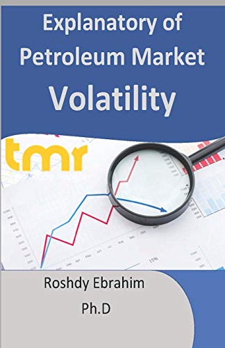 9781980789642: Explanatory of Petroleum Market Volatility