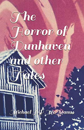 Imagen de archivo de The Horror of Dunhaven and other Tales a la venta por WorldofBooks