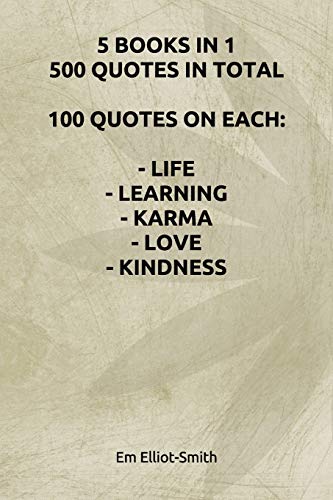 Imagen de archivo de 5 Books in 1, 500 Quotes in Total: 100 Quotes on Each - Life - Learning - Karma - Love - Kindness a la venta por GreatBookPrices