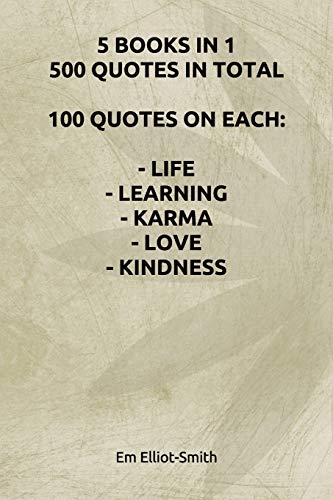 Stock image for 5 Books in 1, 500 Quotes in Total: 100 Quotes on Each - Life - Learning - Karma - Love - Kindness for sale by GreatBookPrices
