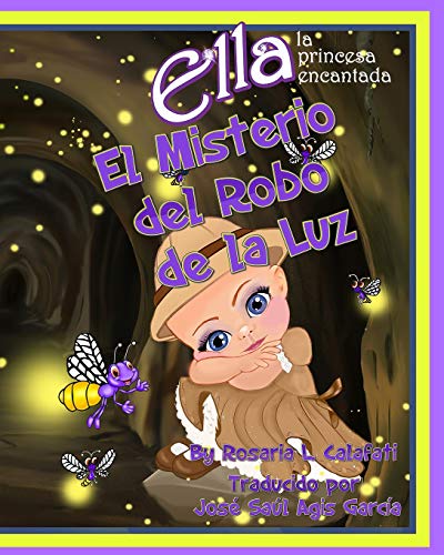 9781980803478: El Misteria del Robo del la Luz: Ella La Princesa Encantada (Ella The Enchanted Princess) (Spanish Edition)