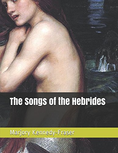 Beispielbild fr The Songs of the Hebrides zum Verkauf von WorldofBooks