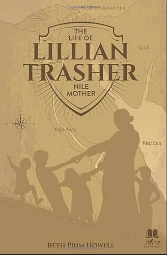 Stock image for The Life of Lillian Trasher: Nile Mother for sale by Revaluation Books