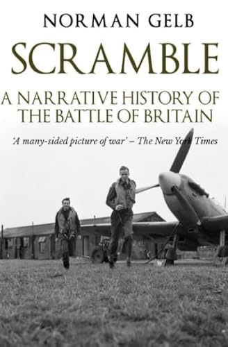 Beispielbild fr Scramble: A Narrative History of the Battle of Britain (The Face of Battle) zum Verkauf von SecondSale