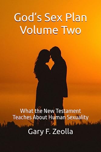 Beispielbild fr God s Sex Plan: Volume Two: What the New Testament Teaches About Human Sexuality zum Verkauf von Revaluation Books