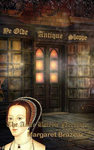 Stock image for Ye Olde Antique Shoppe: The Anne Boleyn Necklace for sale by Brit Books