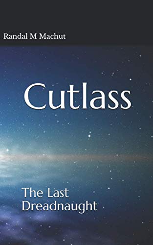 Beispielbild fr Cutlass: The Last Dreadnaught zum Verkauf von Revaluation Books