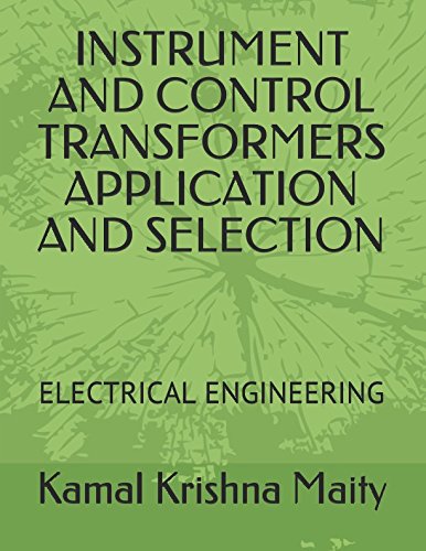 Stock image for INSTRUMENT AND CONTROL TRANSFORMERS APPLICATION AND SELECTION: ELECTRICAL ENGINEERING (1) for sale by Revaluation Books