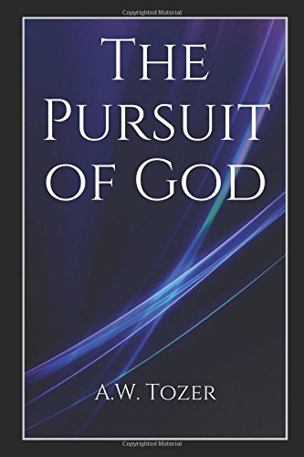9781980849612: The Pursuit of God: Illustrated Edition