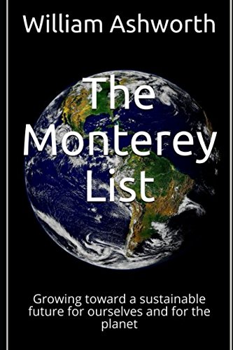 Stock image for The Monterey List: Growing toward a sustainable future for ourselves and for the planet for sale by ThriftBooks-Dallas