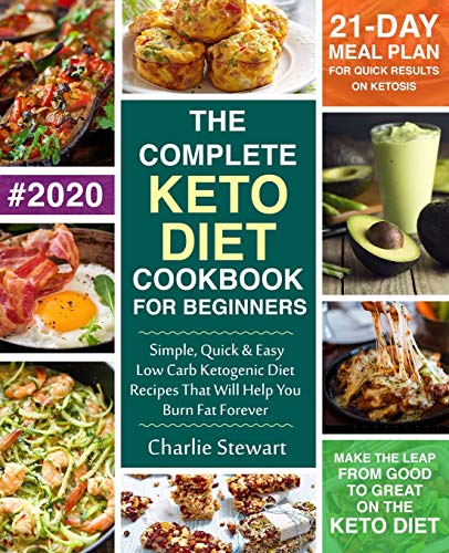 Beispielbild fr The Complete Keto Diet Cookbook for Beginners: Simple, Quick and Easy Low Carb Ketogenic Diet Recipes That Will Help You Burn Fat Forever zum Verkauf von SecondSale