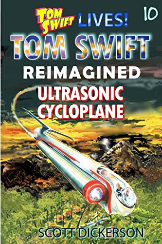 Stock image for Tom Swift Lives! Ultrasonic Cycloplane (Tom Swift reimagined!) for sale by Revaluation Books