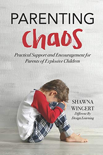 Stock image for Parenting Chaos: Practical Support And Encouragement For Parents Of Explosive Children for sale by ThriftBooks-Atlanta