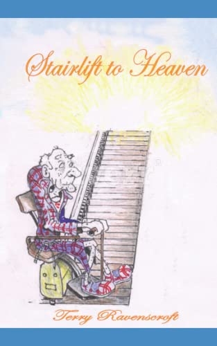Stock image for Stairlift to Heaven for sale by WorldofBooks