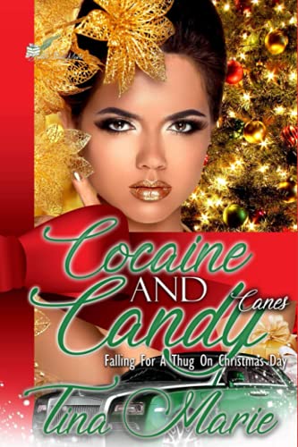 Stock image for Cocaine and Candy Canes: Falling for a thug on Christmas Day for sale by ThriftBooks-Dallas