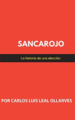 Stock image for Sancarojo: La historia de una eleccin (Spanish Edition) for sale by Lucky's Textbooks